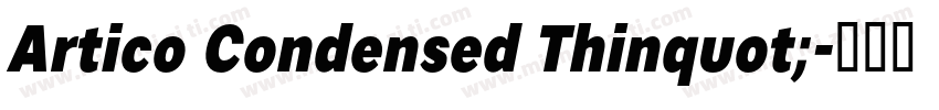 Artico Condensed Thinquot;字体转换